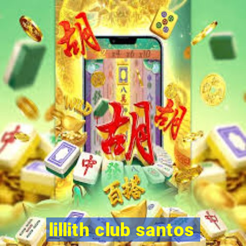 lillith club santos