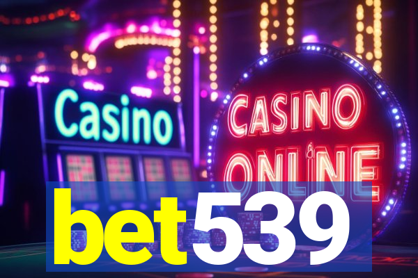 bet539