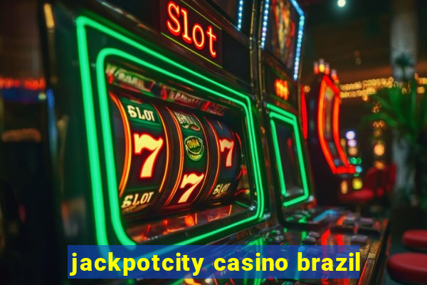 jackpotcity casino brazil