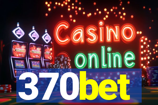 370bet
