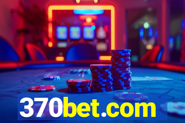 370bet.com