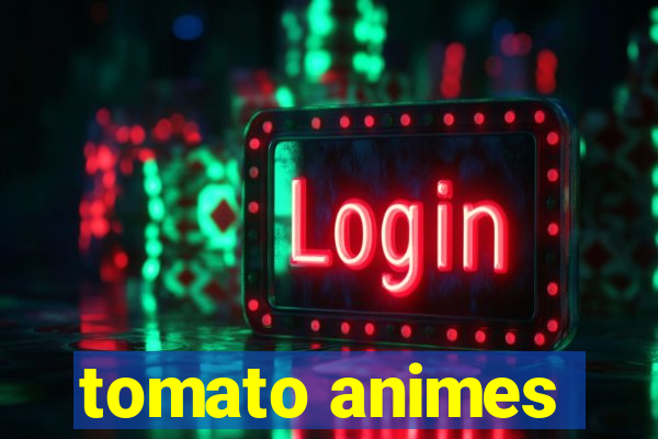 tomato animes