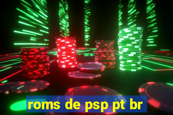 roms de psp pt br