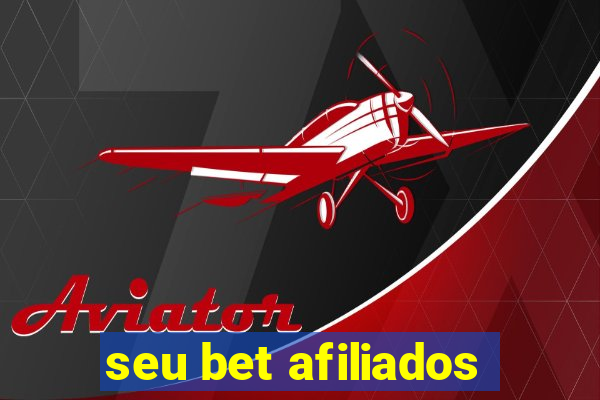 seu bet afiliados