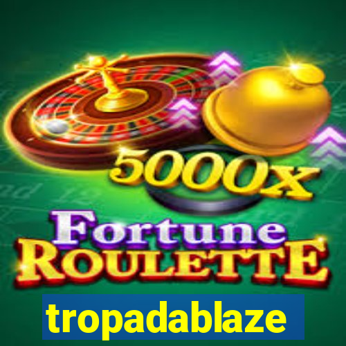 tropadablaze