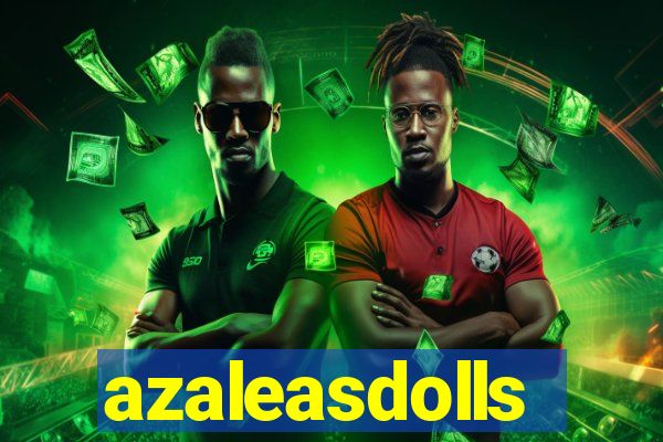 azaleasdolls