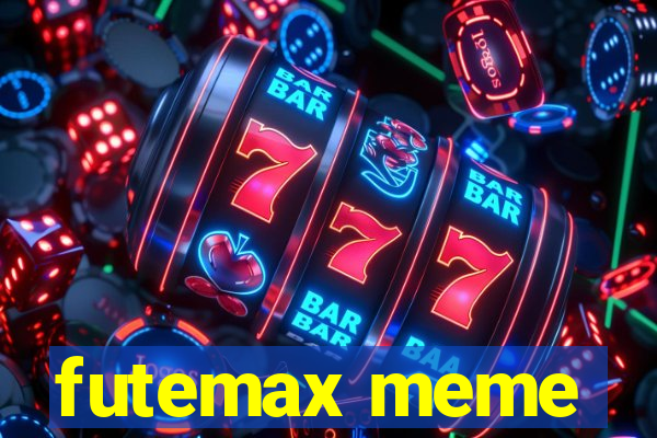 futemax meme