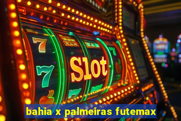 bahia x palmeiras futemax
