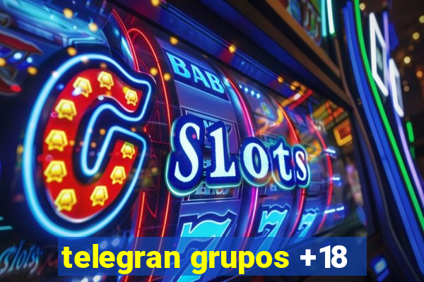telegran grupos +18