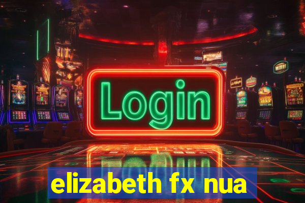 elizabeth fx nua