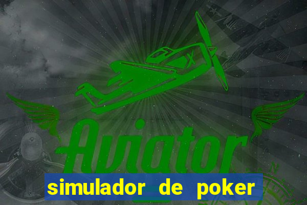 simulador de poker texas holdem gratis