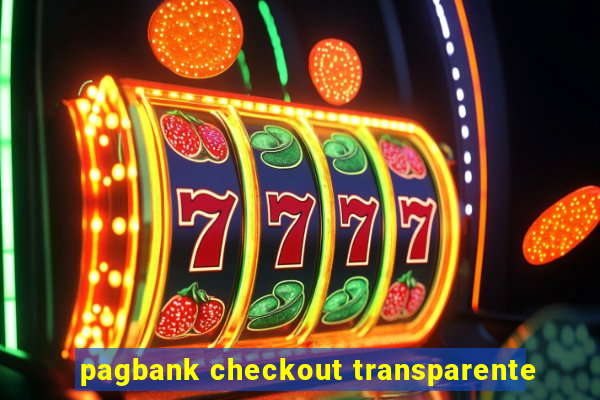 pagbank checkout transparente