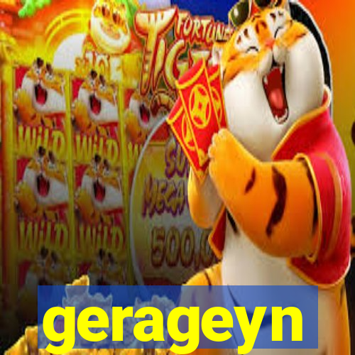 gerageyn