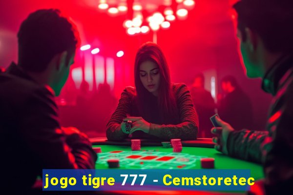 jogo tigre 777 - Cemstoretec