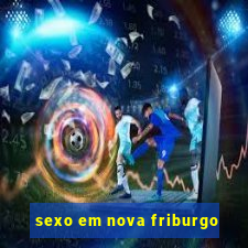 sexo em nova friburgo