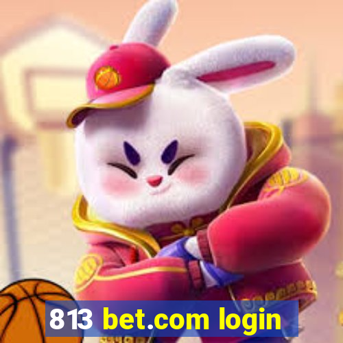 813 bet.com login