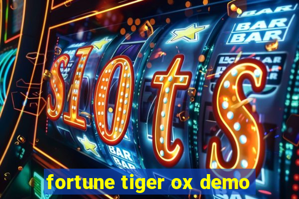 fortune tiger ox demo