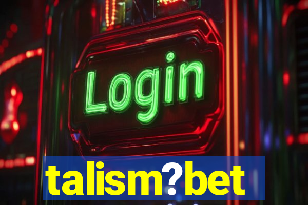 talism?bet