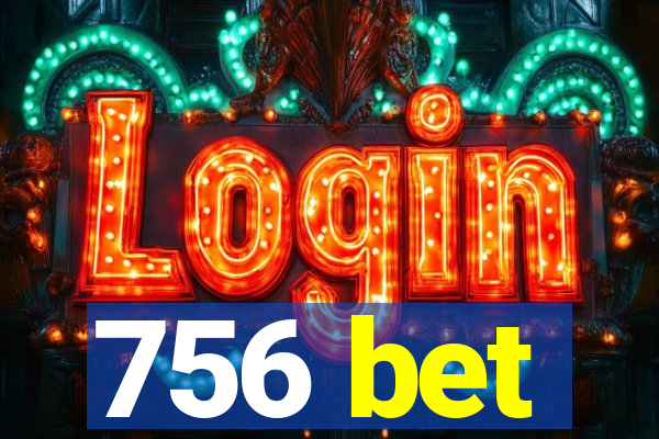 756 bet