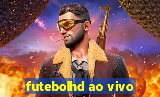 futebolhd ao vivo