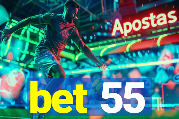 bet 55