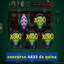 concurso 4433 da quina