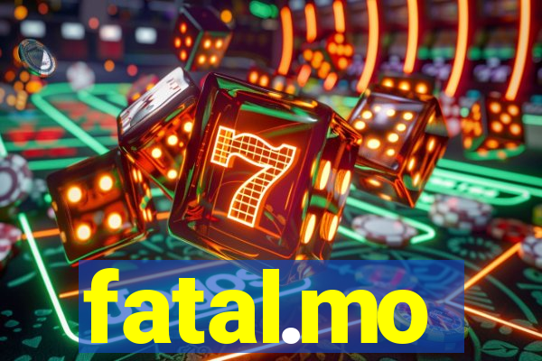 fatal.mo