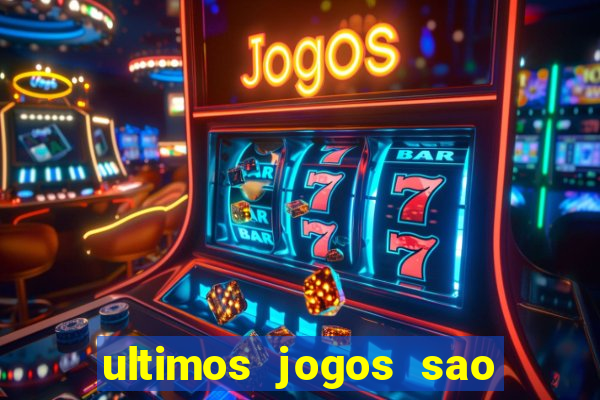 ultimos jogos sao paulo x corinthians