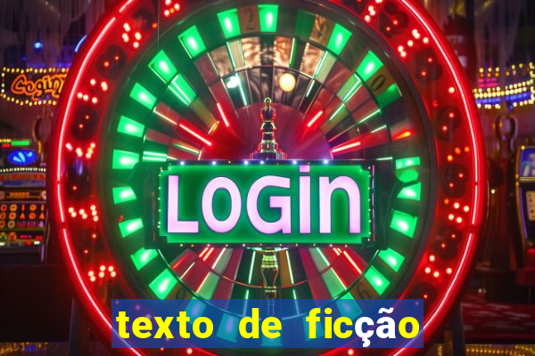 texto de ficção científica com interpretação 8o ano com gabarito