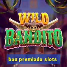 bau premiado slots