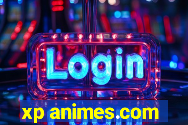 xp animes.com