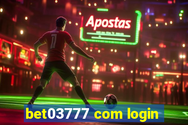bet03777 com login