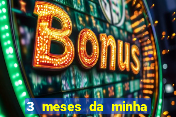 3 meses da minha princesa tumblr