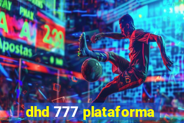 dhd 777 plataforma