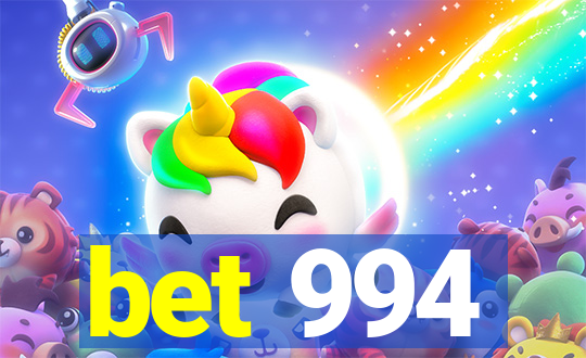 bet 994