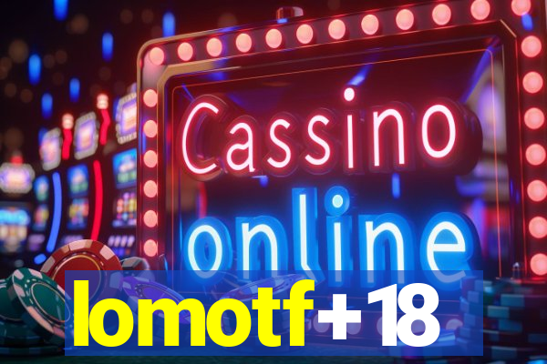 lomotf+18
