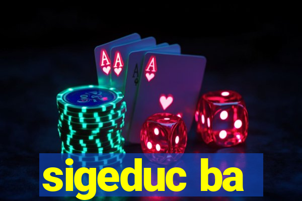 sigeduc ba