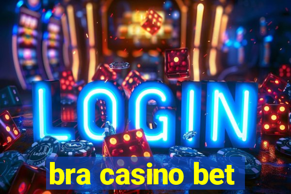 bra casino bet