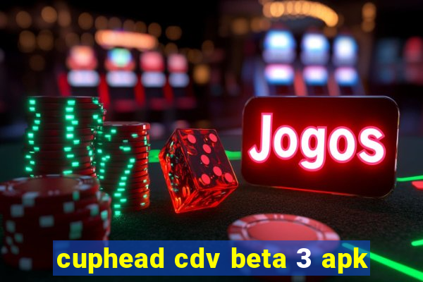 cuphead cdv beta 3 apk