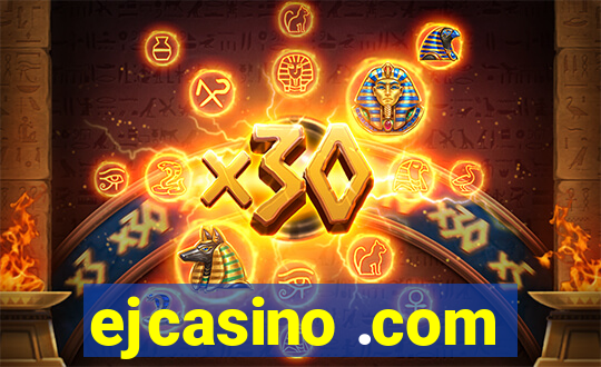 ejcasino .com