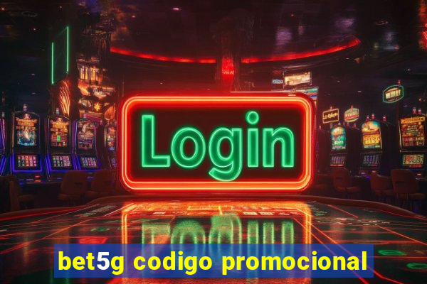 bet5g codigo promocional