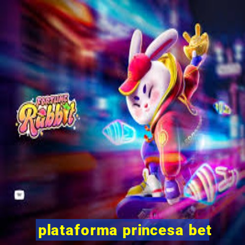 plataforma princesa bet