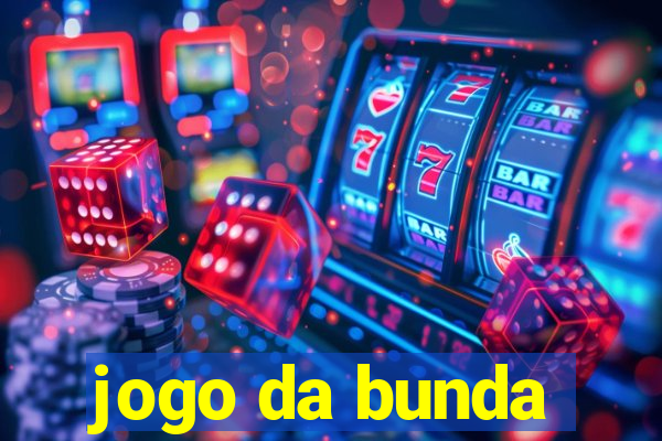 jogo da bunda