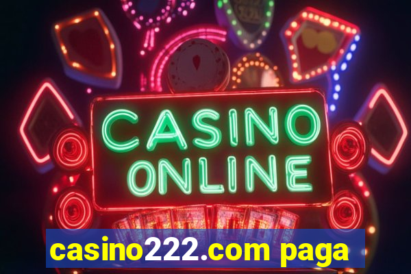 casino222.com paga