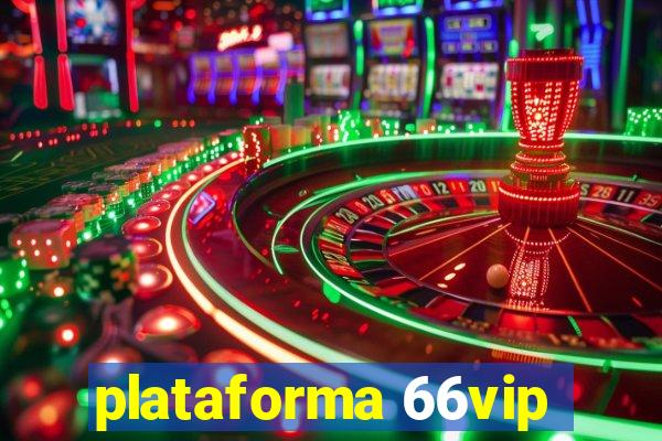 plataforma 66vip