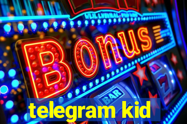 telegram kid