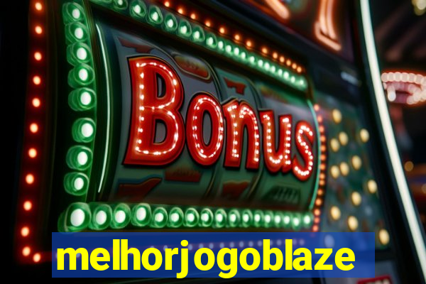 melhorjogoblaze