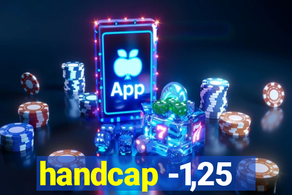 handcap -1,25