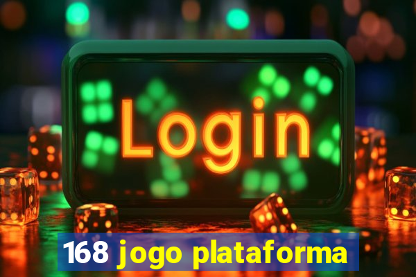 168 jogo plataforma