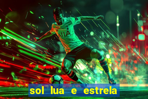 sol lua e estrela significado amizade significado sol e lua